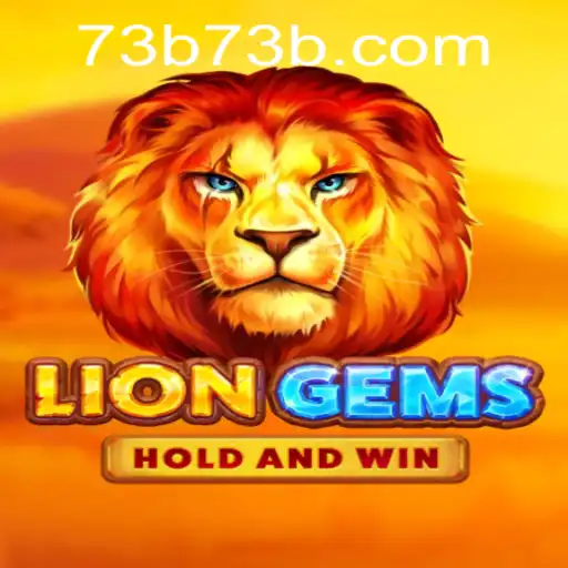 Explore the Thrilling World of LionGems with 73B.COM