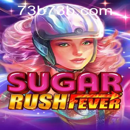 The Exciting World of SugarRushFever: A Sweet Gaming Experience on 73B.COM
